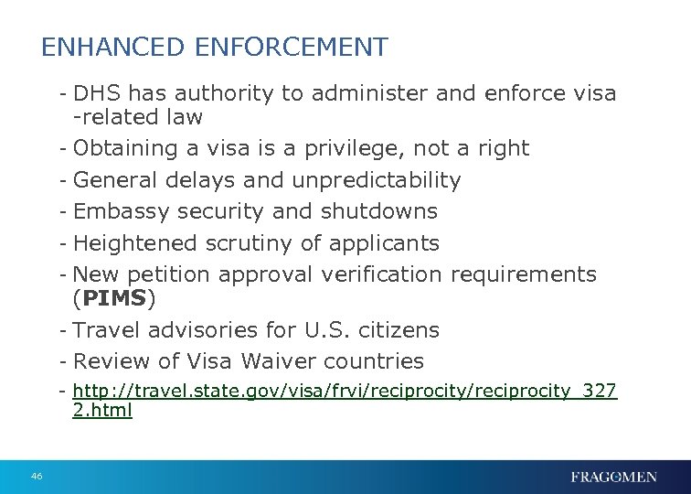 ENHANCED ENFORCEMENT - DHS has authority to administer and enforce visa -related law -