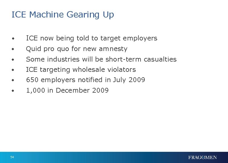 ICE Machine Gearing Up • ICE now being told to target employers • Quid