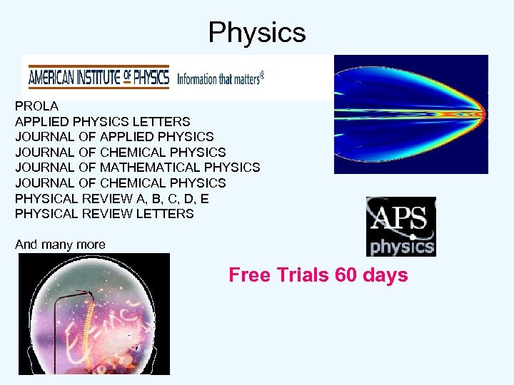 Physics PROLA APPLIED PHYSICS LETTERS JOURNAL OF APPLIED PHYSICS JOURNAL OF CHEMICAL PHYSICS JOURNAL