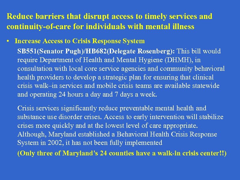 Reduce barriers that disrupt access to timely services and continuity-of-care for individuals with mental