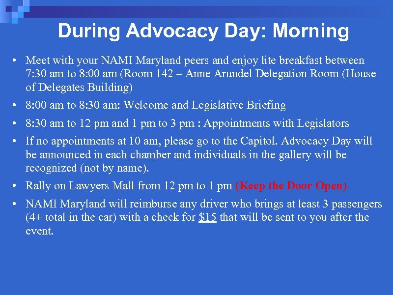 During Advocacy Day: Morning • Meet with your NAMI Maryland peers and enjoy lite