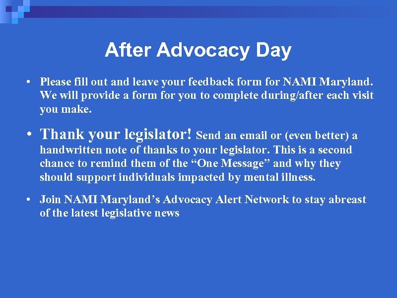 After Advocacy Day • Please fill out and leave your feedback form for NAMI