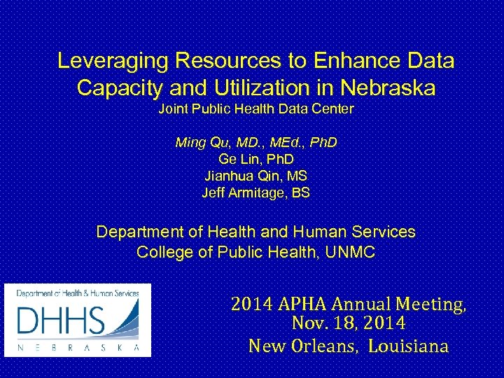 Leveraging Resources to Enhance Data Capacity and Utilization in Nebraska Joint Public Health Data