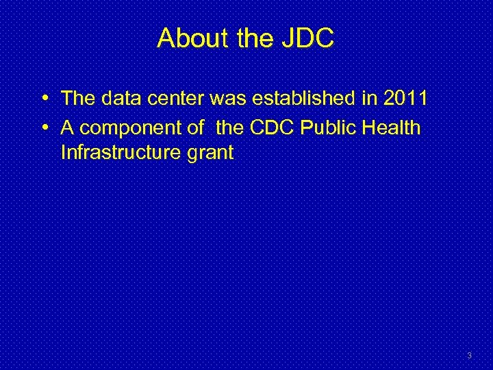 About the JDC • The data center was established in 2011 • A component