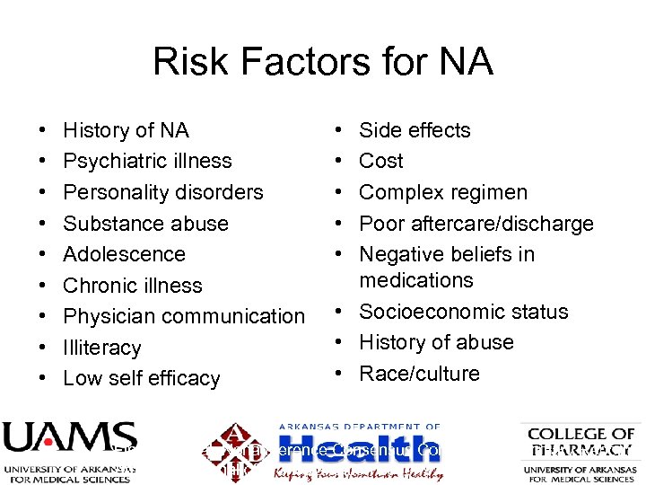 Risk Factors for NA • • • History of NA Psychiatric illness Personality disorders