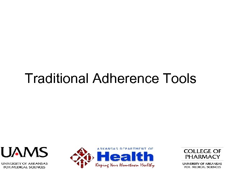 Traditional Adherence Tools 