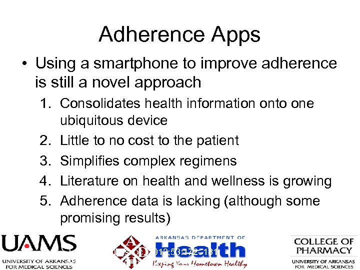 Adherence Apps • Using a smartphone to improve adherence is still a novel approach