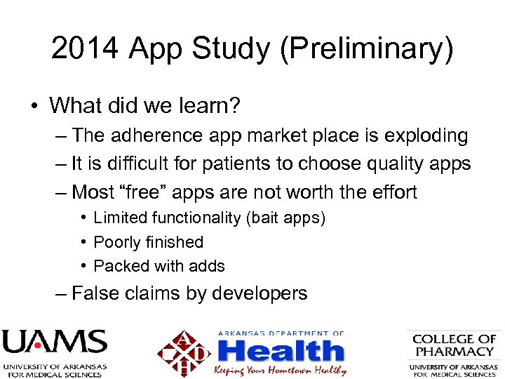 2014 App Study (Preliminary) • What did we learn? – The adherence app market