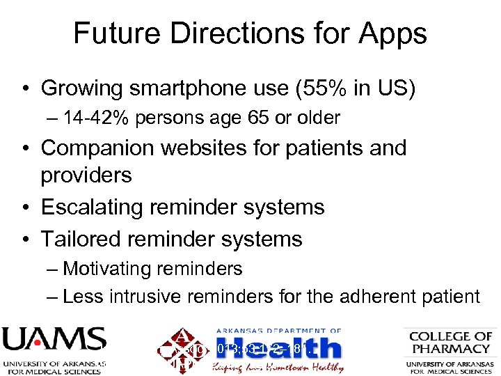 Future Directions for Apps • Growing smartphone use (55% in US) – 14 -42%