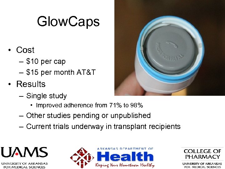Glow. Caps • Cost – $10 per cap – $15 per month AT&T •