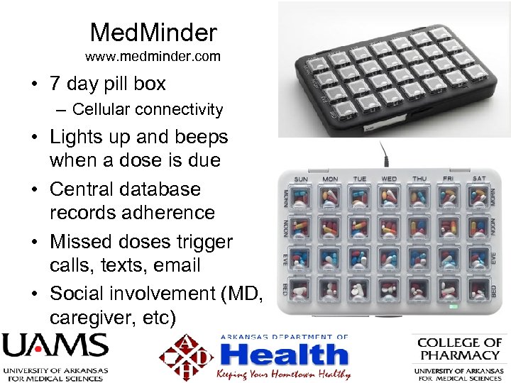 Med. Minder www. medminder. com • 7 day pill box – Cellular connectivity •