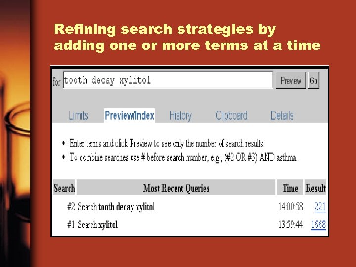 Refining search strategies by adding one or more terms at a time 