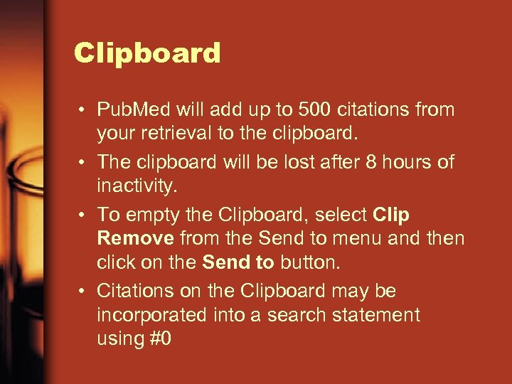 Clipboard • Pub. Med will add up to 500 citations from your retrieval to