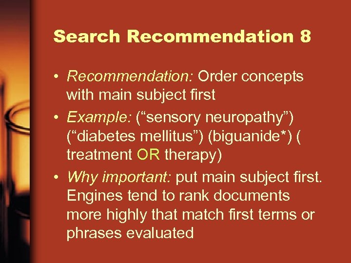 Search Recommendation 8 • Recommendation: Order concepts with main subject first • Example: (“sensory