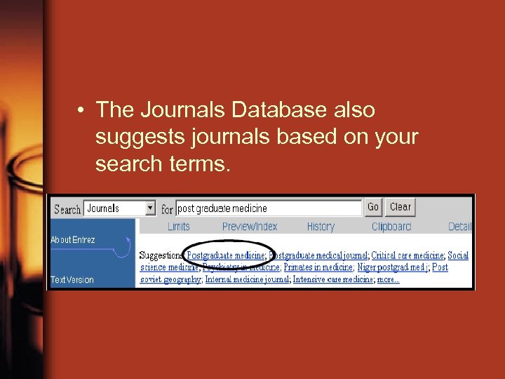  • The Journals Database also suggests journals based on your search terms. 