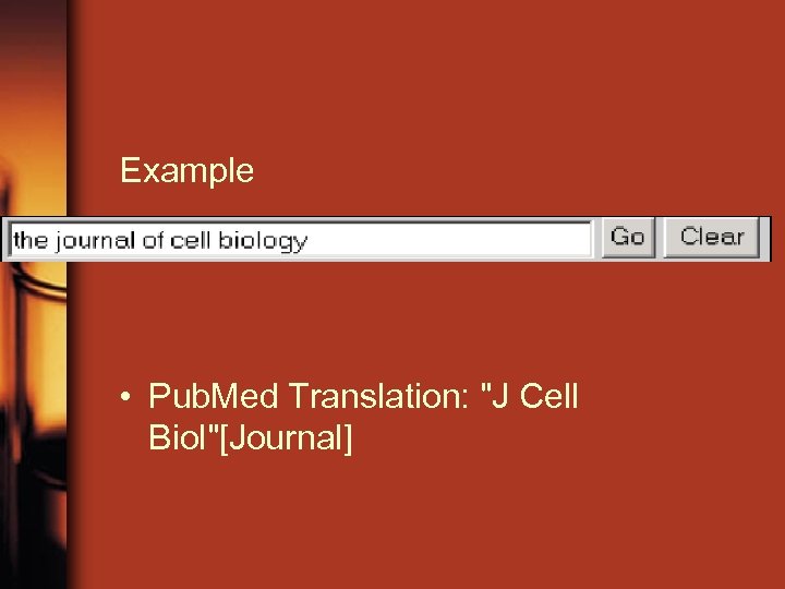 Example • Pub. Med Translation: 