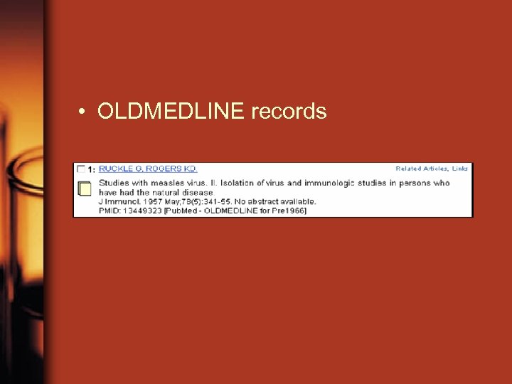  • OLDMEDLINE records 