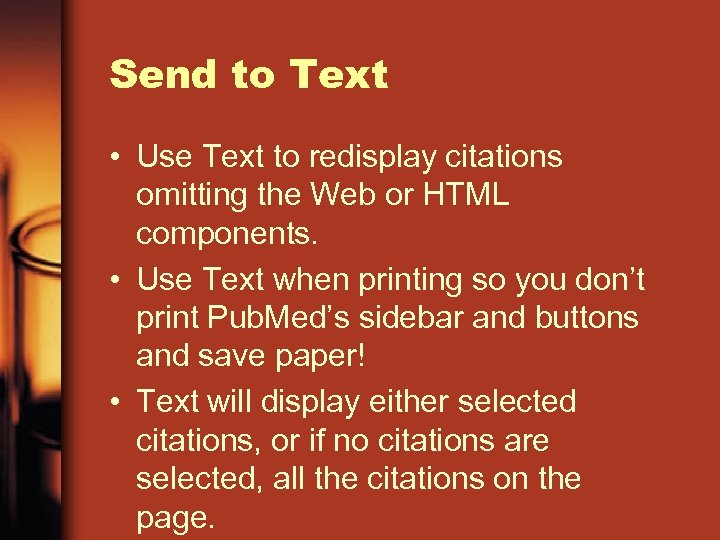 Send to Text • Use Text to redisplay citations omitting the Web or HTML