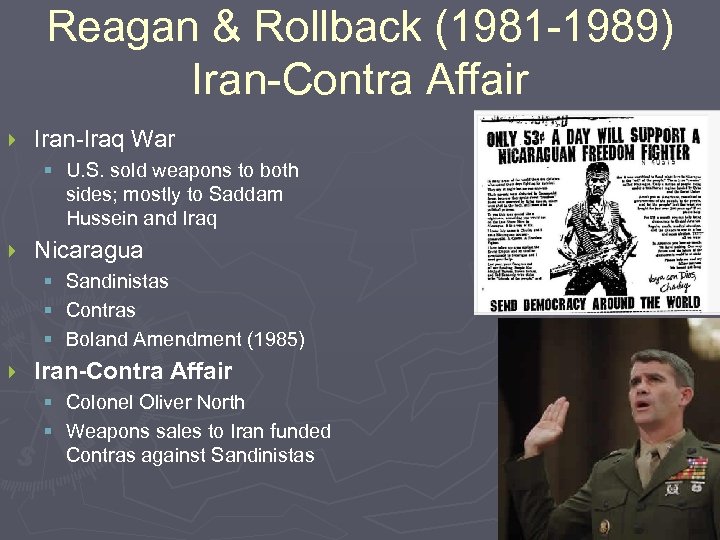 Reagan & Rollback (1981 -1989) Iran-Contra Affair } Iran-Iraq War § U. S. sold