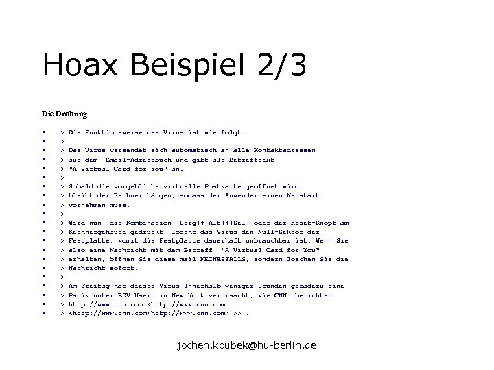 Hoax Beispiel 2/3 Die Drohung • • • • • • > > >
