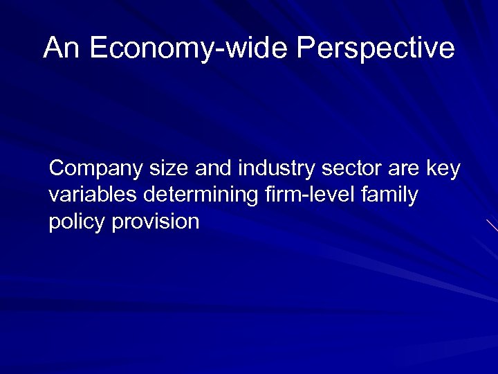An Economy-wide Perspective Company size and industry sector are key variables determining firm-level family