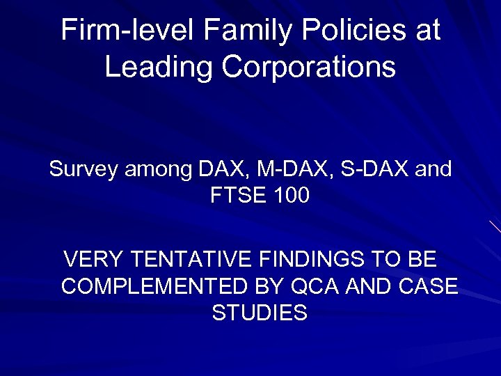Firm-level Family Policies at Leading Corporations Survey among DAX, M-DAX, S-DAX and FTSE 100