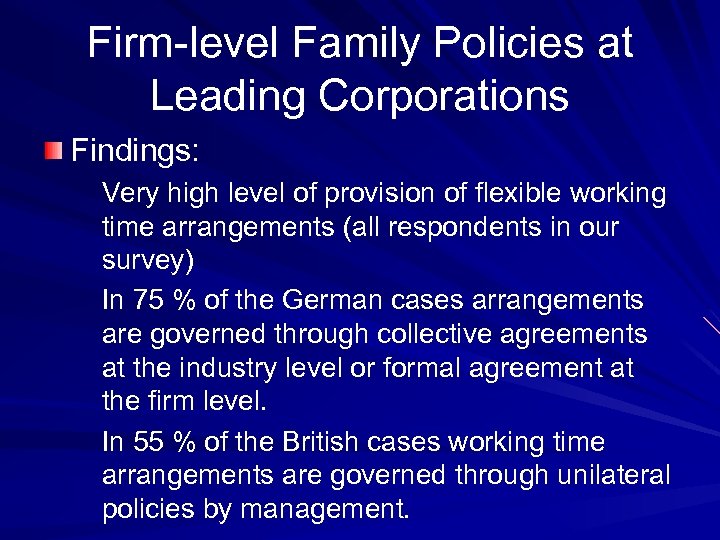 Firm-level Family Policies at Leading Corporations Findings: Very high level of provision of flexible