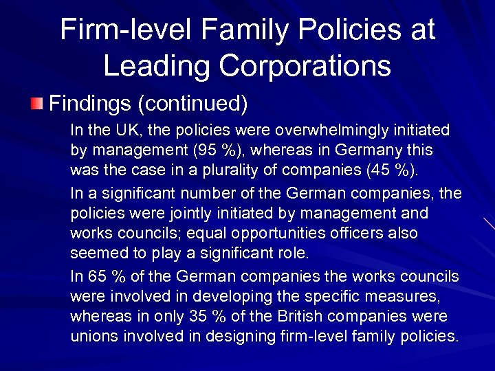 Firm-level Family Policies at Leading Corporations Findings (continued) In the UK, the policies were