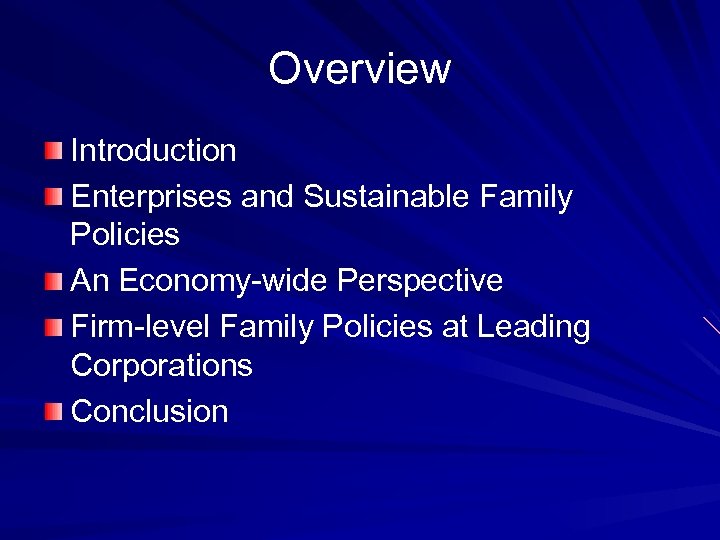 Overview Introduction Enterprises and Sustainable Family Policies An Economy-wide Perspective Firm-level Family Policies at
