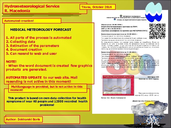 Hydrometeorological Service R. Macedonia Tirana, October 2016 Automated creation! MEDICAL METEOROLOGY FORECAST 1. All