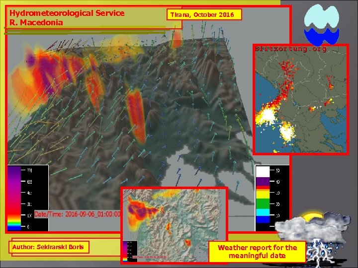 Hydrometeorological Service R. Macedonia Author: Sekirarski Boris Tirana, October 2016 Weather report for the