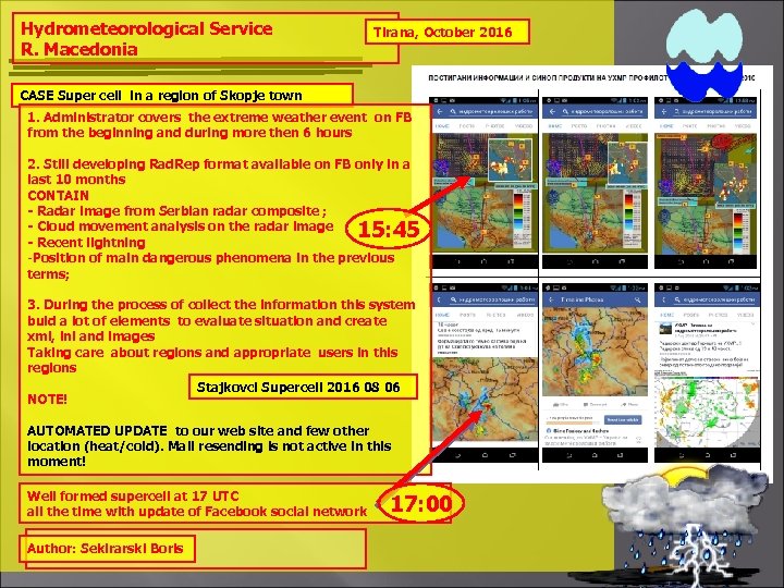 Hydrometeorological Service R. Macedonia Tirana, October 2016 CASE Super cell in a region of