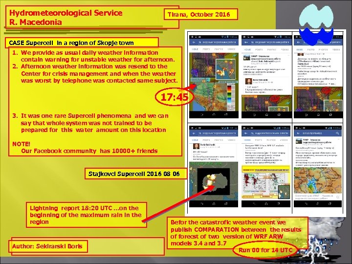 Hydrometeorological Service R. Macedonia Tirana, October 2016 CASE Supercell in a region of Skopje