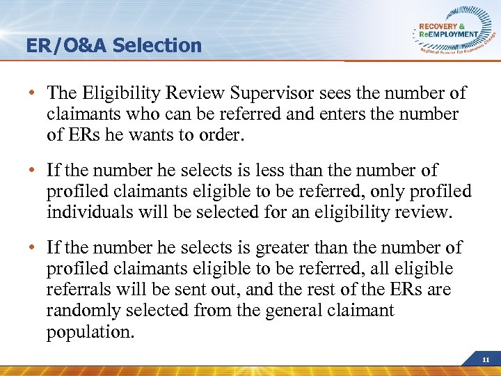 ER/O&A Selection • The Eligibility Review Supervisor sees the number of claimants who can