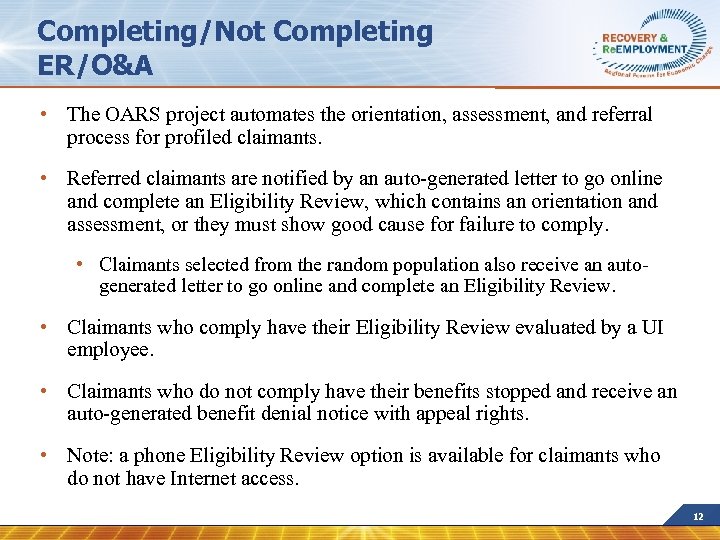 Completing/Not Completing ER/O&A • The OARS project automates the orientation, assessment, and referral process