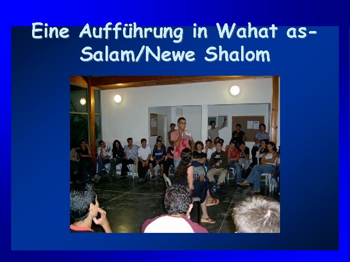 Eine Aufführung in Wahat as. Salam/Newe Shalom 