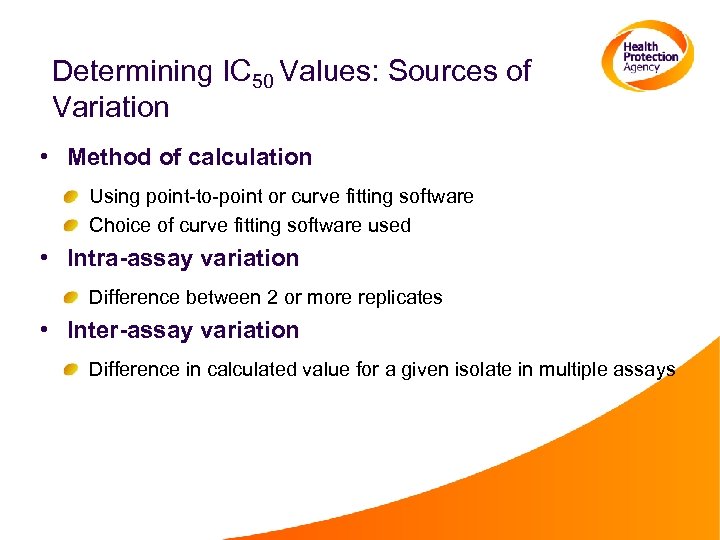 Determining IC 50 Values: Sources of Variation • Method of calculation Using point-to-point or