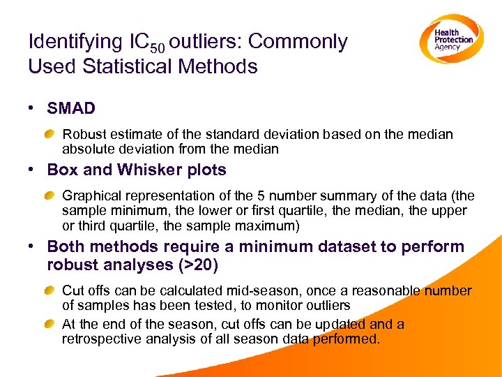 Identifying IC 50 outliers: Commonly Used Statistical Methods • SMAD Robust estimate of the
