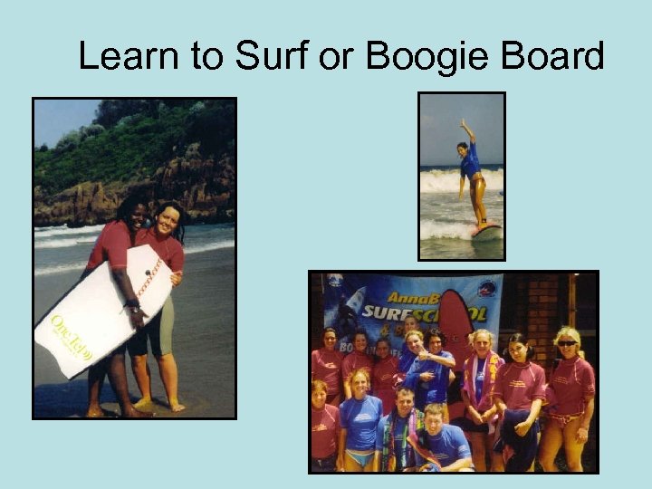 Learn to Surf or Boogie Board 