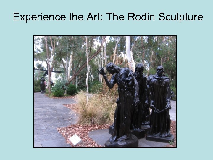 Experience the Art: The Rodin Sculpture 