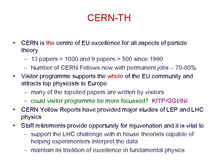 CERN-TH • CERN is the centre of EU excellence for all aspects of particle
