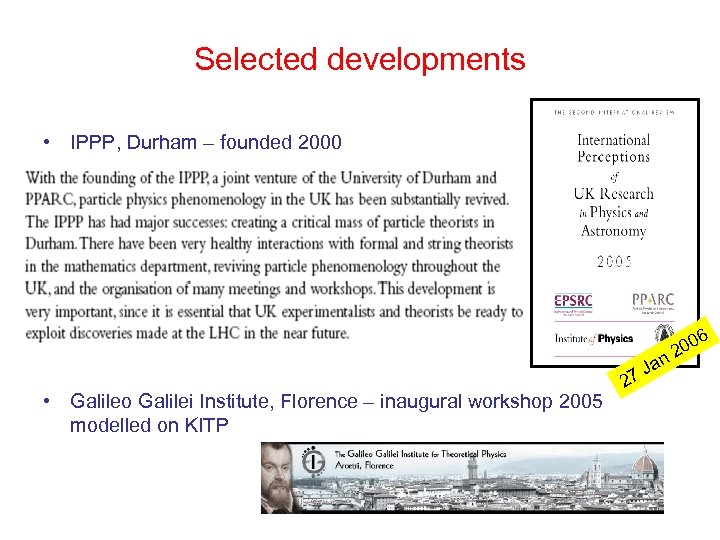 Selected developments • IPPP, Durham – founded 2000 n 6 00 2 a 7