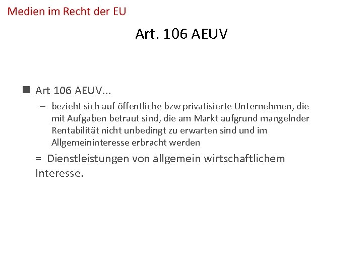 Art. 106 AEUV n Art 106 AEUV. . . – bezieht sich auf öffentliche