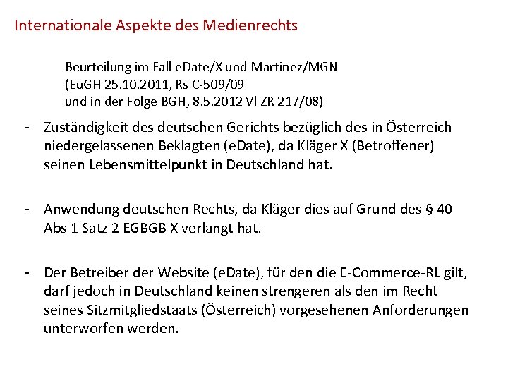 Internationale Aspekte des Medienrechts Beurteilung im Fall e. Date/X und Martinez/MGN (Eu. GH 25.