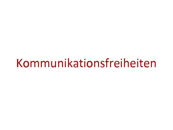 Kommunikationsfreiheiten 