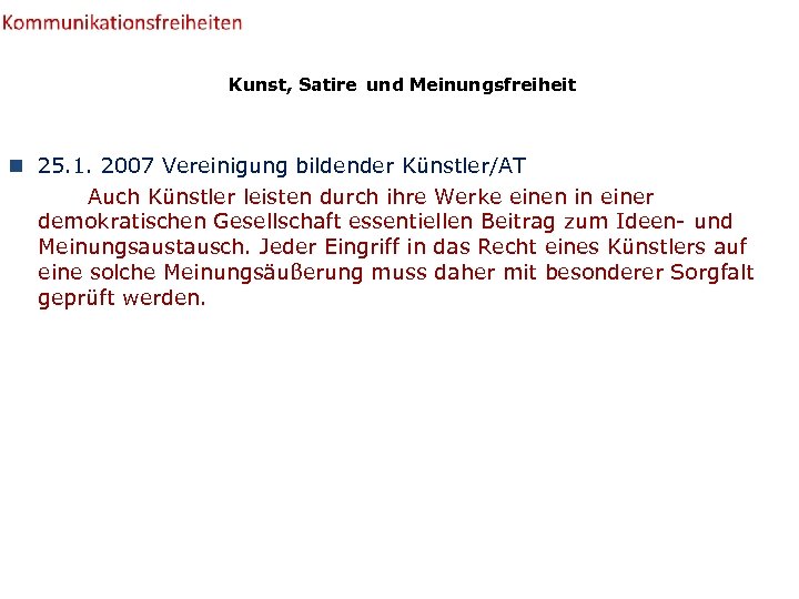 Kunst, Satire und Meinungsfreiheit n 25. 1. 2007 Vereinigung bildender Künstler/AT Auch Künstler leisten