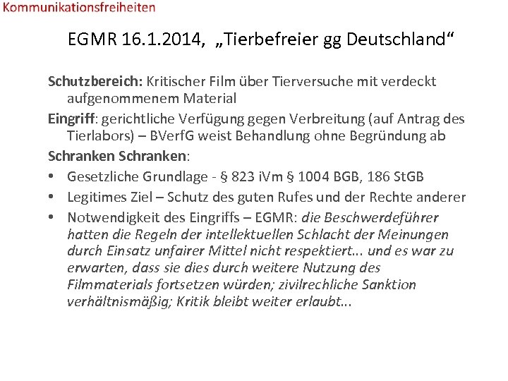 EGMR 16. 1. 2014, „Tierbefreier gg Deutschland“ Schutzbereich: Kritischer Film über Tierversuche mit verdeckt