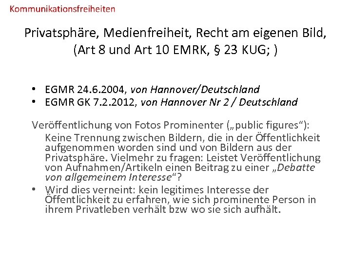 Privatsphäre, Medienfreiheit, Recht am eigenen Bild, (Art 8 und Art 10 EMRK, § 23