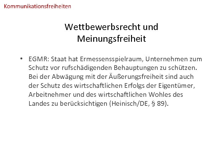 Wettbewerbsrecht und Meinungsfreiheit • EGMR: Staat hat Ermessensspielraum, Unternehmen zum Schutz vor rufschädigenden Behauptungen