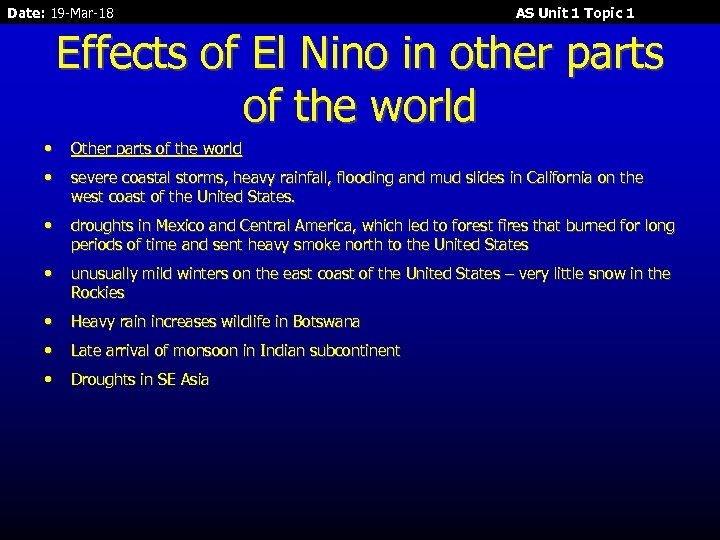 Date: 19 -Mar-18 AS Unit 1 Topic 1 Effects of El Nino in other